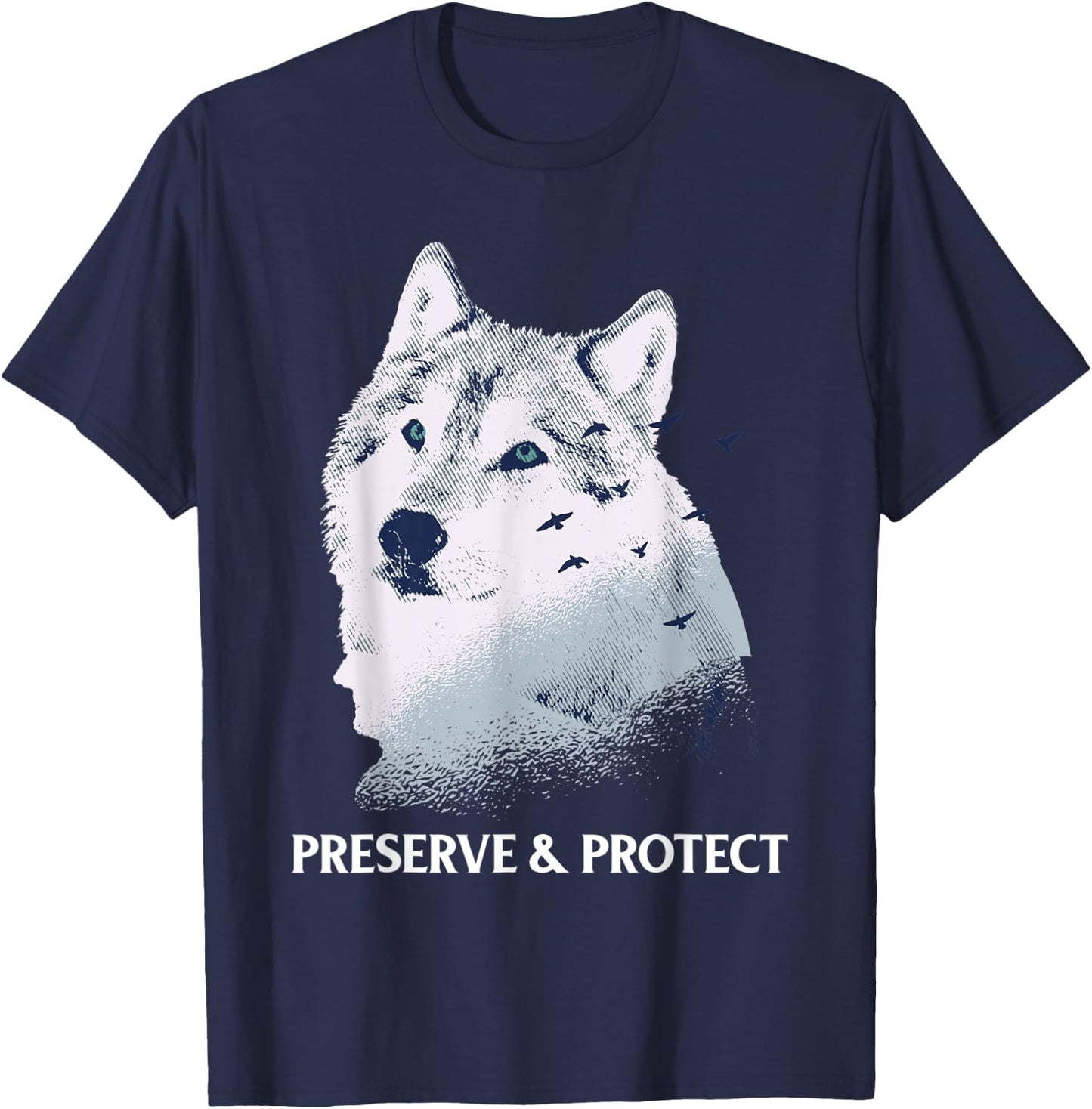 Preserve and Protect wolves and wolf packs Conservation of T-Shirt - T-Shirt | Navy