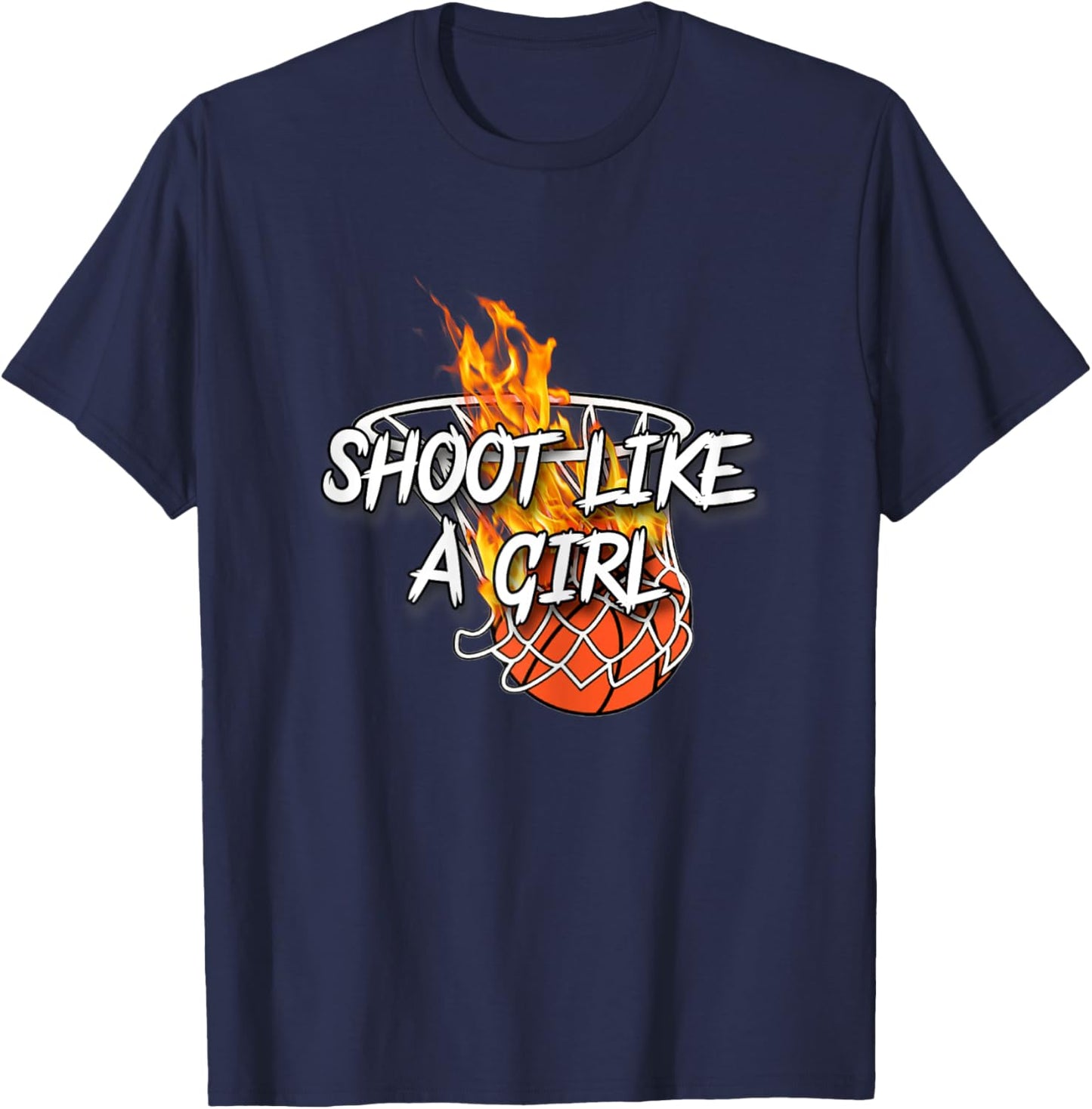 Basketball Apparel - Shoot Like A Girl - Lit Fire Basketball T-Shirt - T-Shirt | Navy