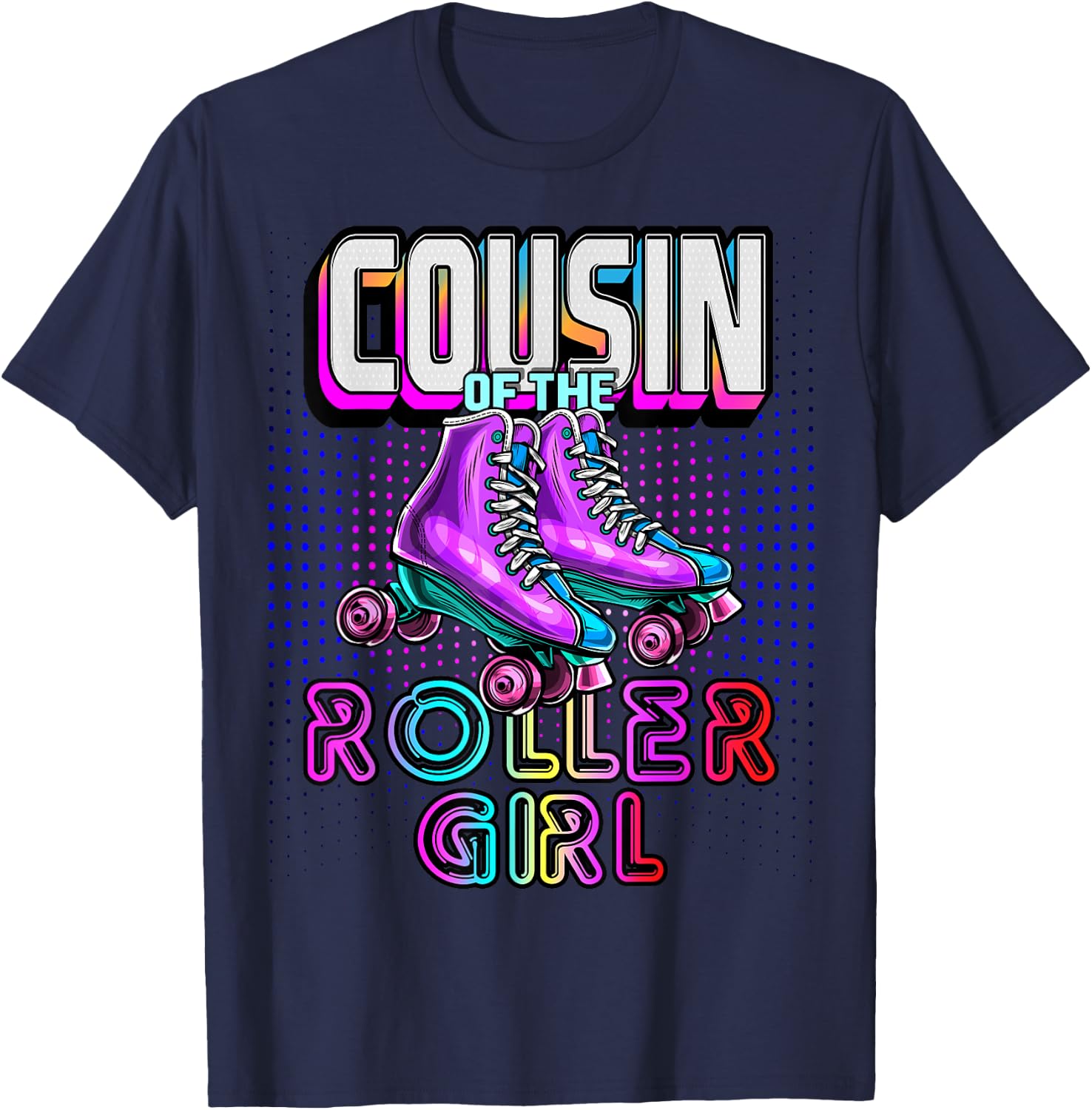 Cousin Roller Girl Roller Skating Birthday Matching Family T-Shirt - T-Shirt | Navy