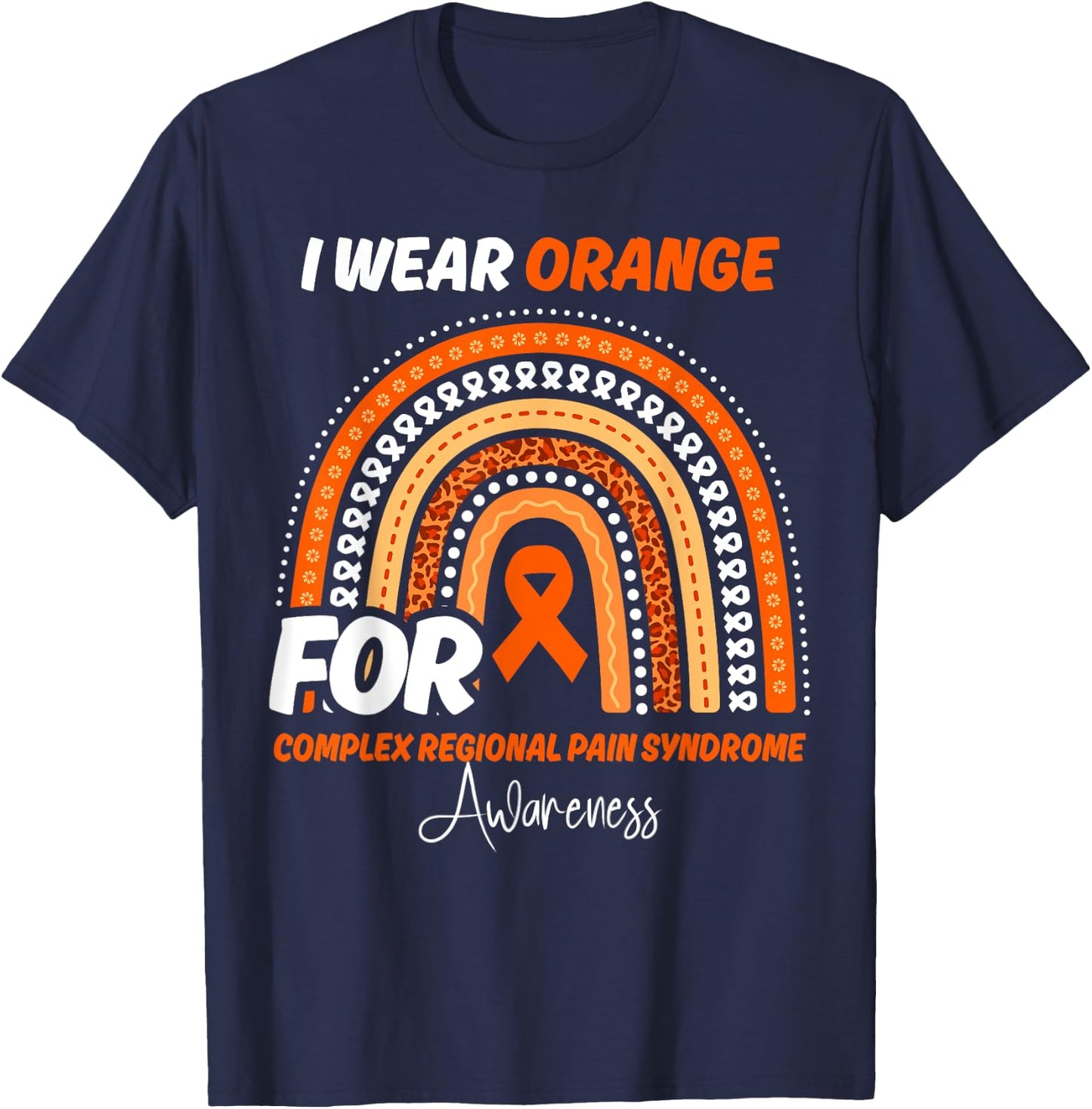 Complex Regional Pain Syndrome Awareness Month Orange Ribbon T-Shirt - T-Shirt | Navy