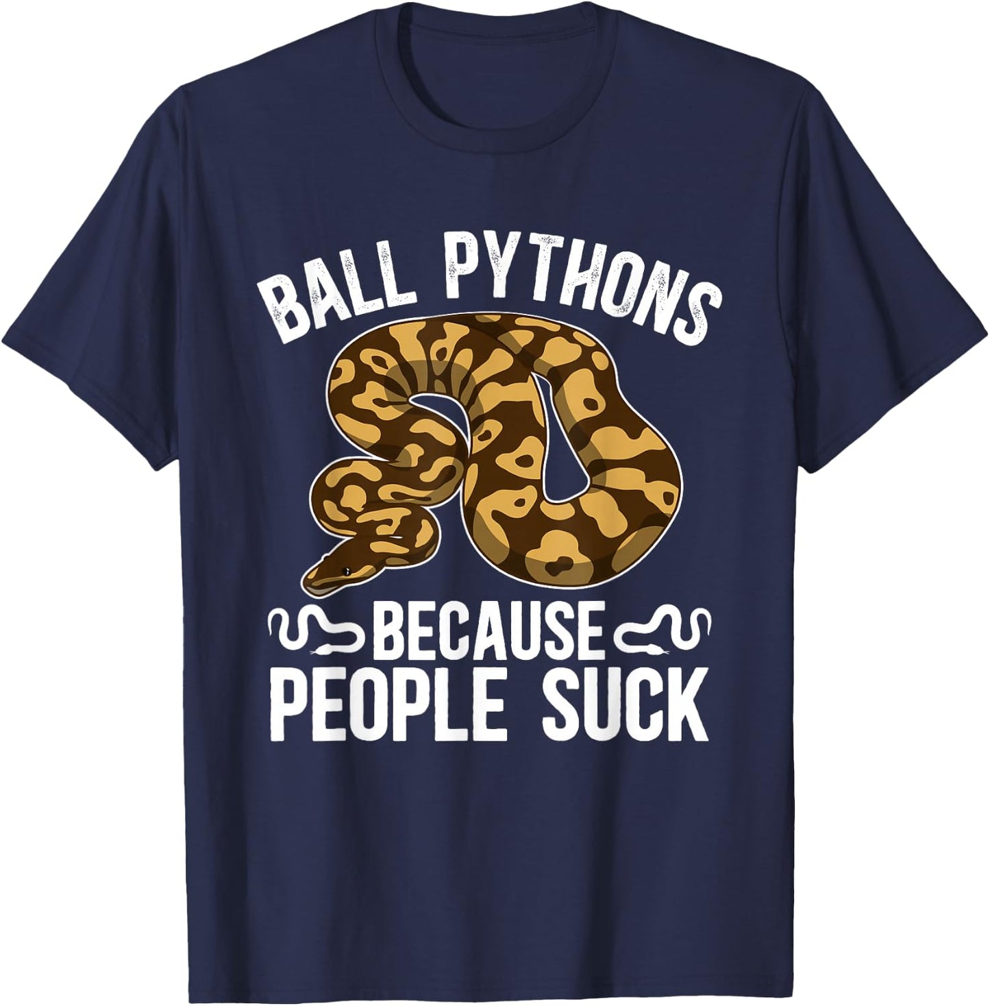 Ball Python Owner Ball Python Dad Funny Ball Python Mom T-Shirt - T-Shirt | Navy