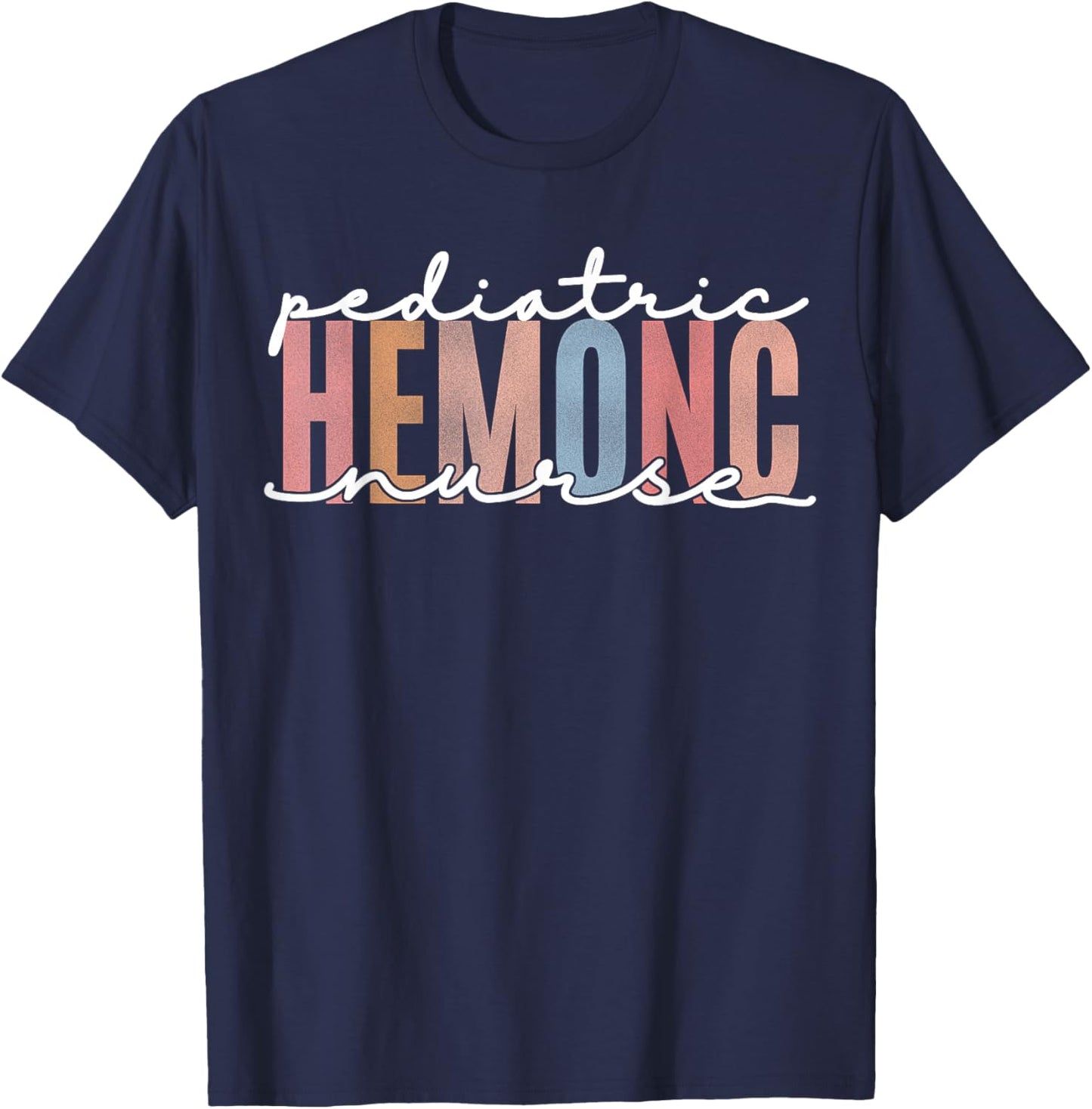 Pediatric Hematology Oncology Nurse T-Shirt - T-Shirt | Navy