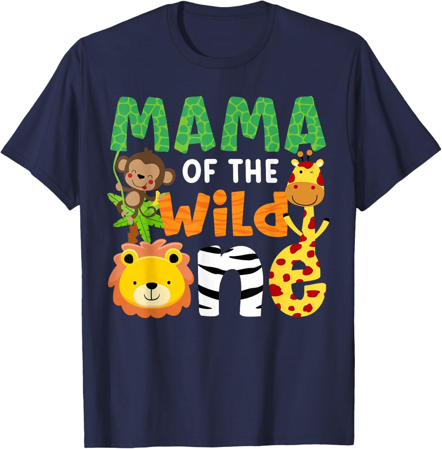 Mama of The Wild One Zoo Theme Bday Safari Jungle Animals T-Shirt - T-Shirt | Navy