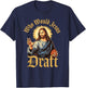 Who Would Jesus Draft Fantasy Football Christian Draft Party T-Shirt - T-Shirt | Navy