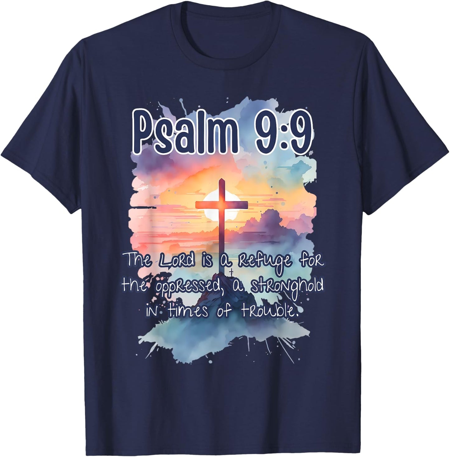 Bible Verse Psalm 9:9 The Lord is a Refuge Art Religious Her T-Shirt - T-Shirt | Navy