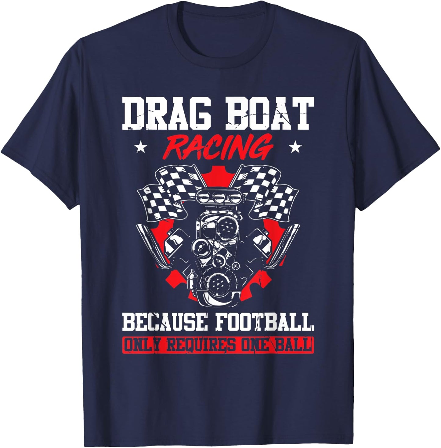 Drag Boat Racing For Drag Boat Racer Drag Boat Driver T-Shirt - T-Shirt | Navy