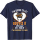 I'm Going To Let God Fix It If I Fix It I'm Going To Jail T-Shirt - T-Shirt | Navy