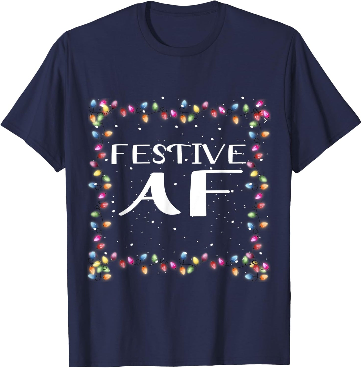 Festive As f#ck AF Christmas Light Xmas Adults Women Men Fun T-Shirt - T-Shirt | Navy