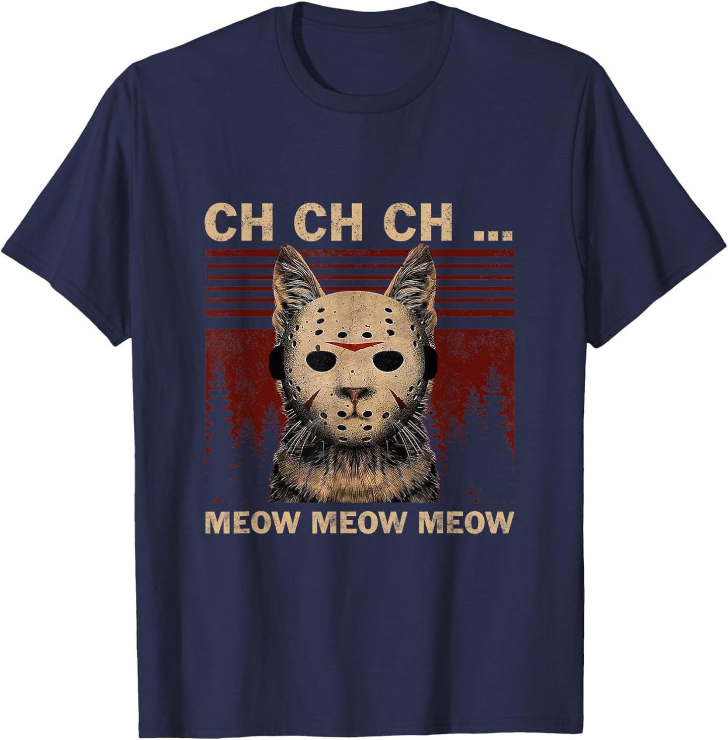 Ch Ch Ch Meow Meow Meow Scary Friday Funny Halloween T-Shirt - T-Shirt | Navy