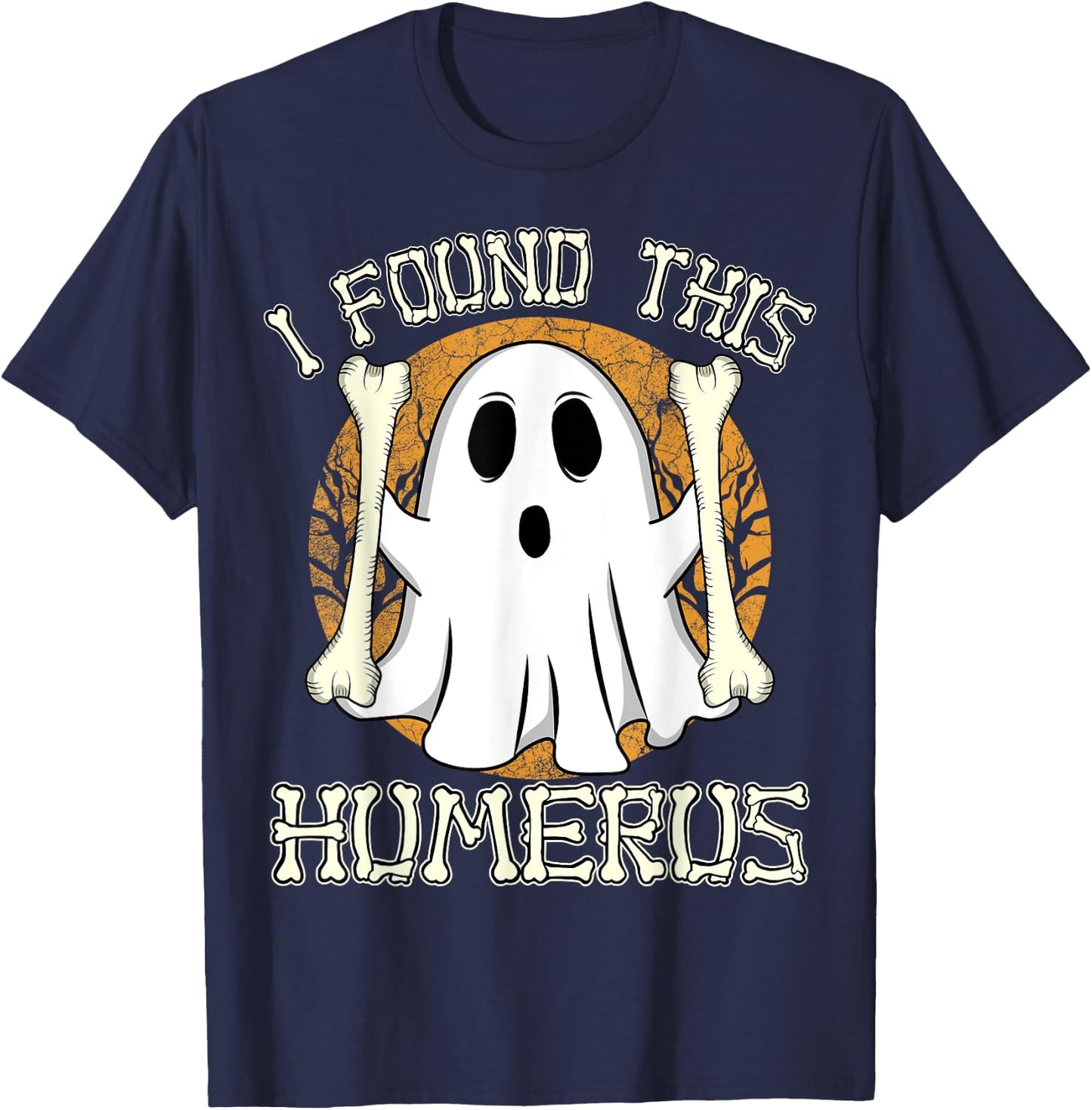 I Found This Humerus Funny Halloween Ghost Orthopaedic Nurse T-Shirt - T-Shirt | Navy