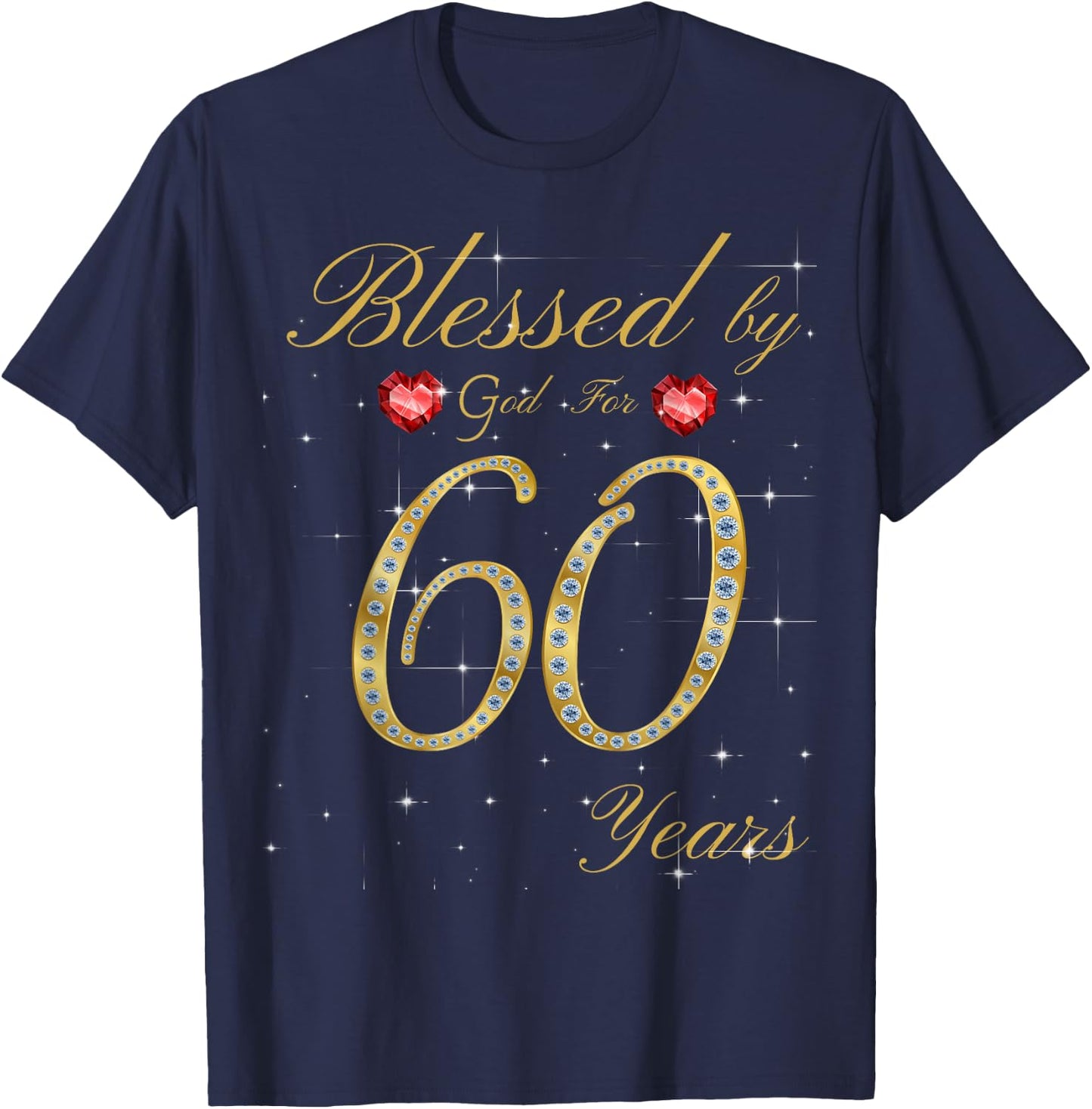 Blessed By God For 60 Years Old 60th Birthday T-Shirt - T-Shirt | Navy