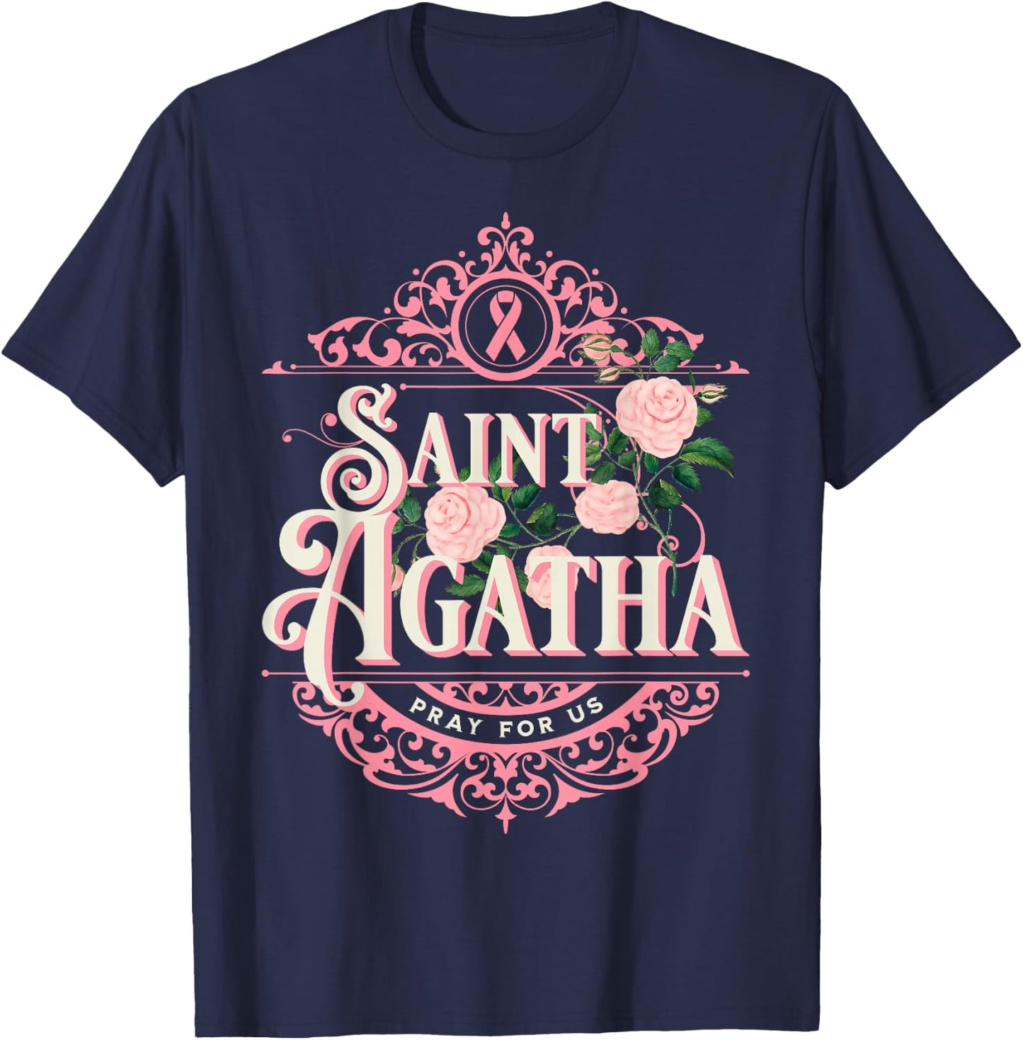 St Agatha Breast Cancer Awareness October Wear Pink Catholic T-Shirt - T-Shirt | Navy