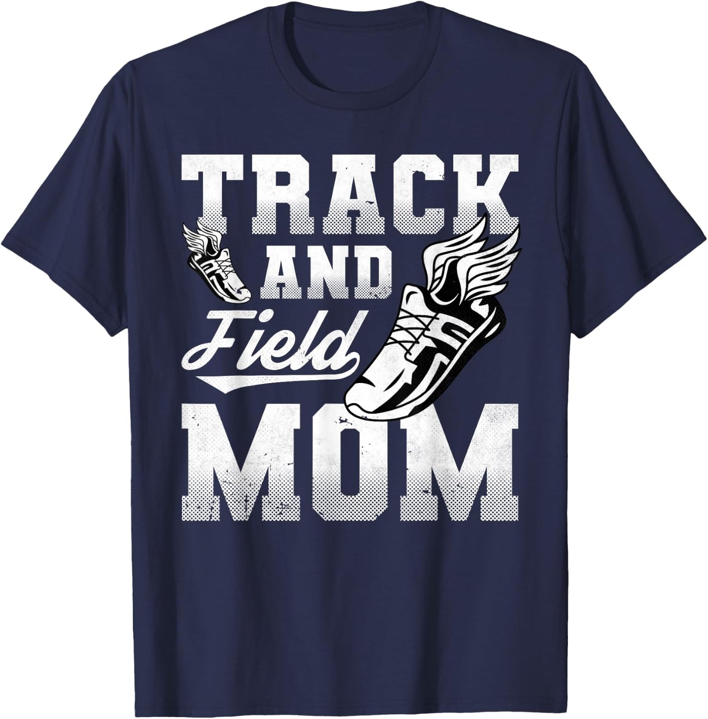 Track And Field Mom, Sports, Athlete T-Shirt - T-Shirt | Navy
