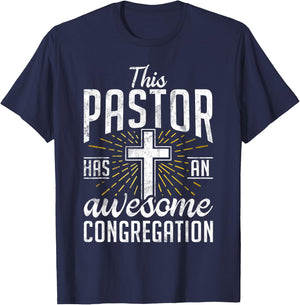 This Pastor has an awesome congregation Pastor T-Shirt - T-Shirt | Navy