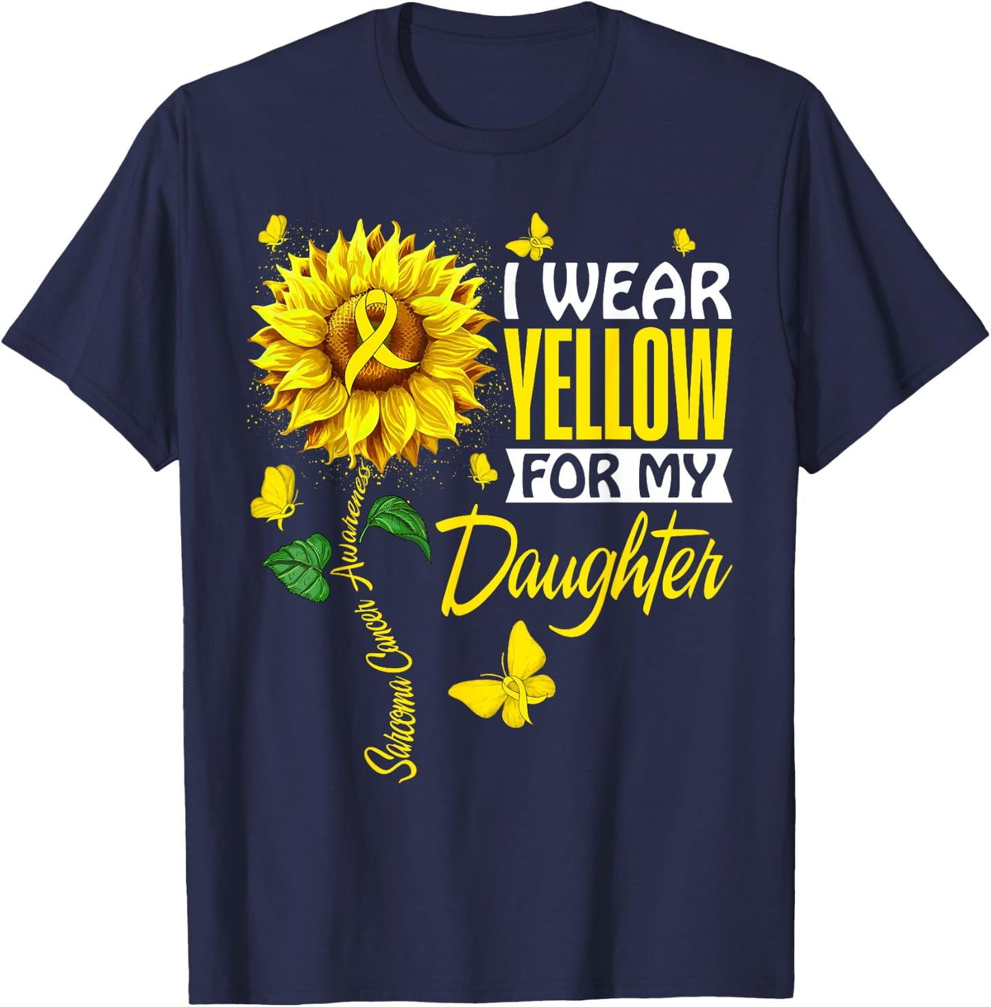 I Wear Yellow For Daughter Sarcoma Cancer Awareness Support T-Shirt - T-Shirt | Navy