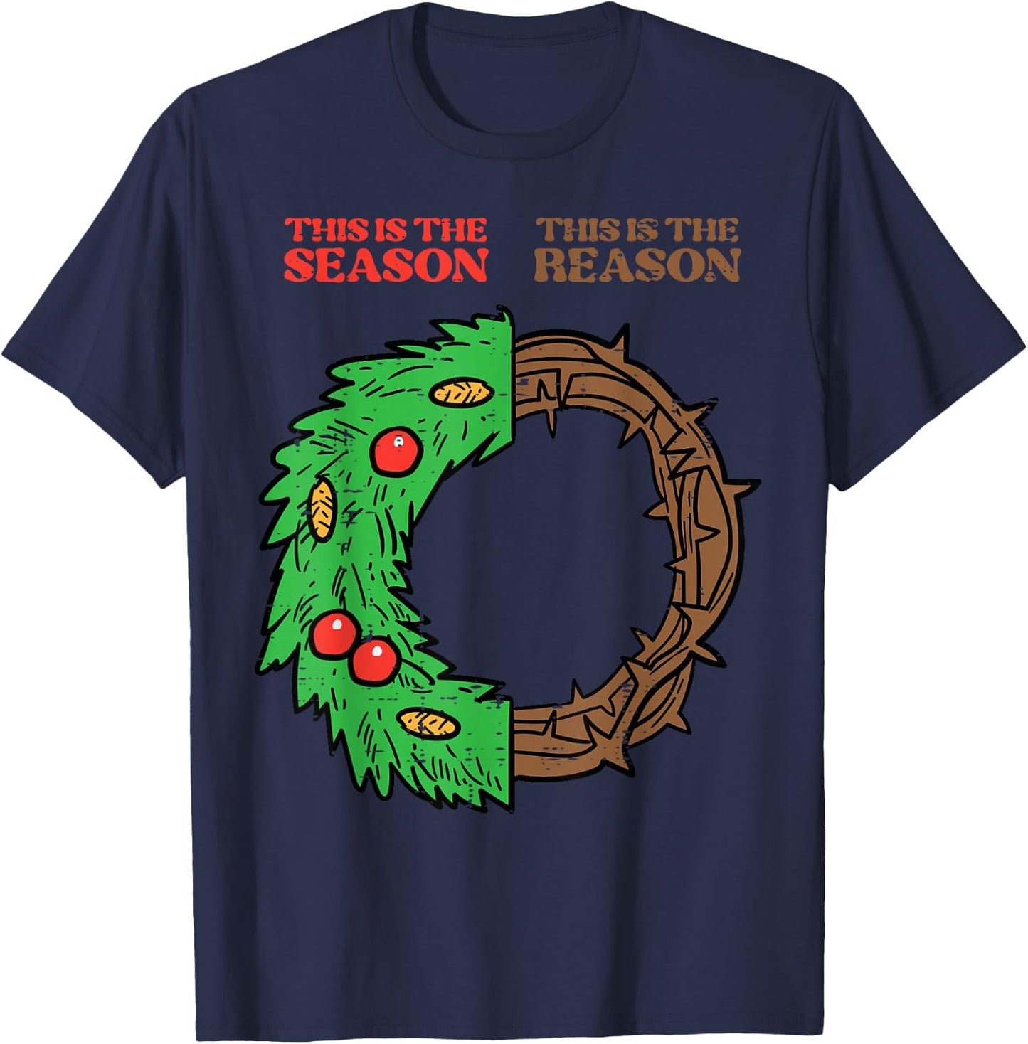 Christmas This Season Reason Xmas Christian Men Women Kids T-Shirt - T-Shirt | Navy