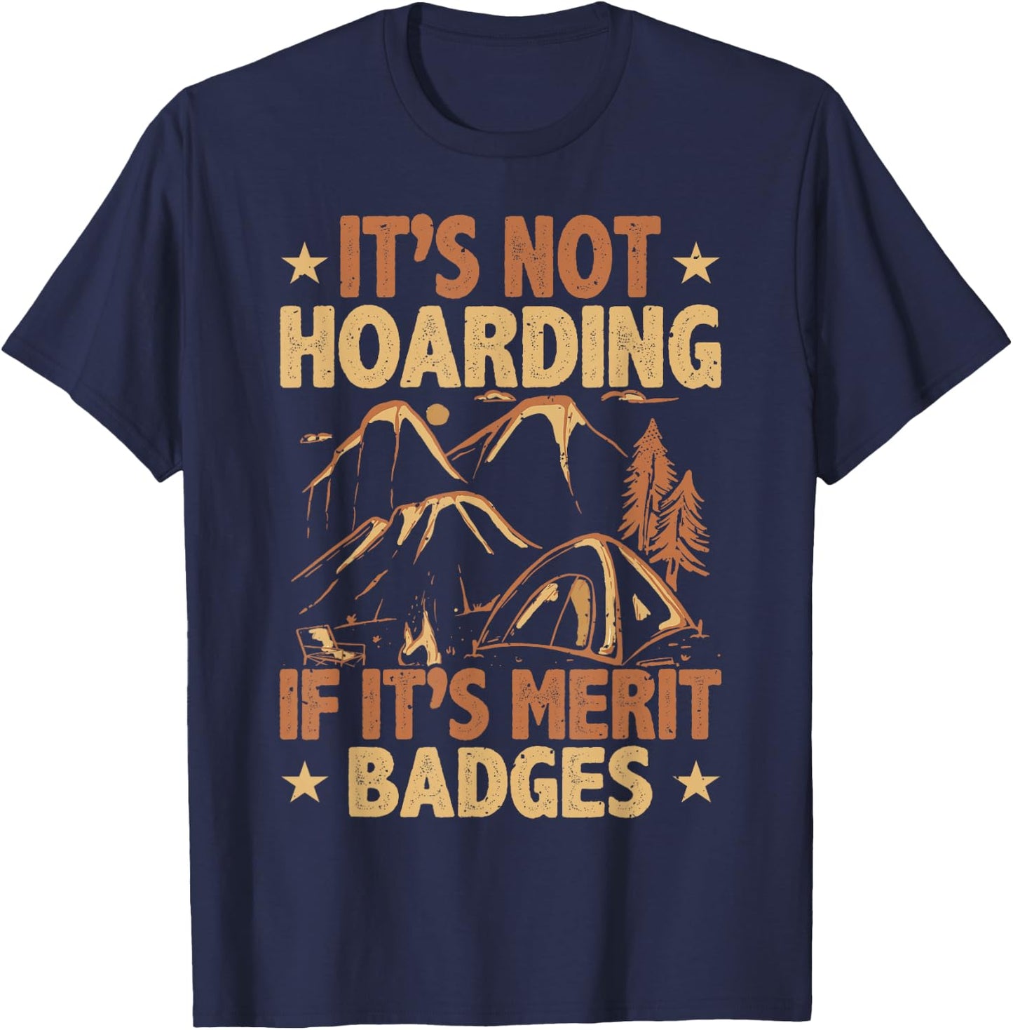 Scout Leader, Hoarding Merit Badges, Funny Scouting T-Shirt - T-Shirt | Navy