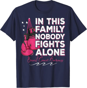 In This Family Nobody Fights Alone Breast Cancer Fighter T-Shirt - T-Shirt | Navy