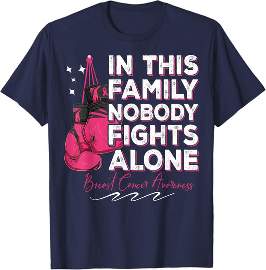 In This Family Nobody Fights Alone Breast Cancer Fighter T-Shirt - T-Shirt | Navy