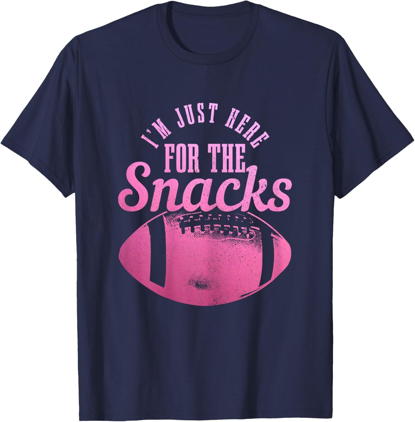 I'm Just Here For The Snacks Funny Football Fan Game Day T-Shirt - T-Shirt | Navy