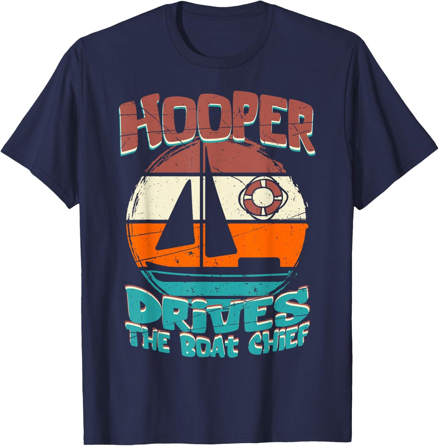 Hooper drives the boat chief T-Shirt - T-Shirt | Navy
