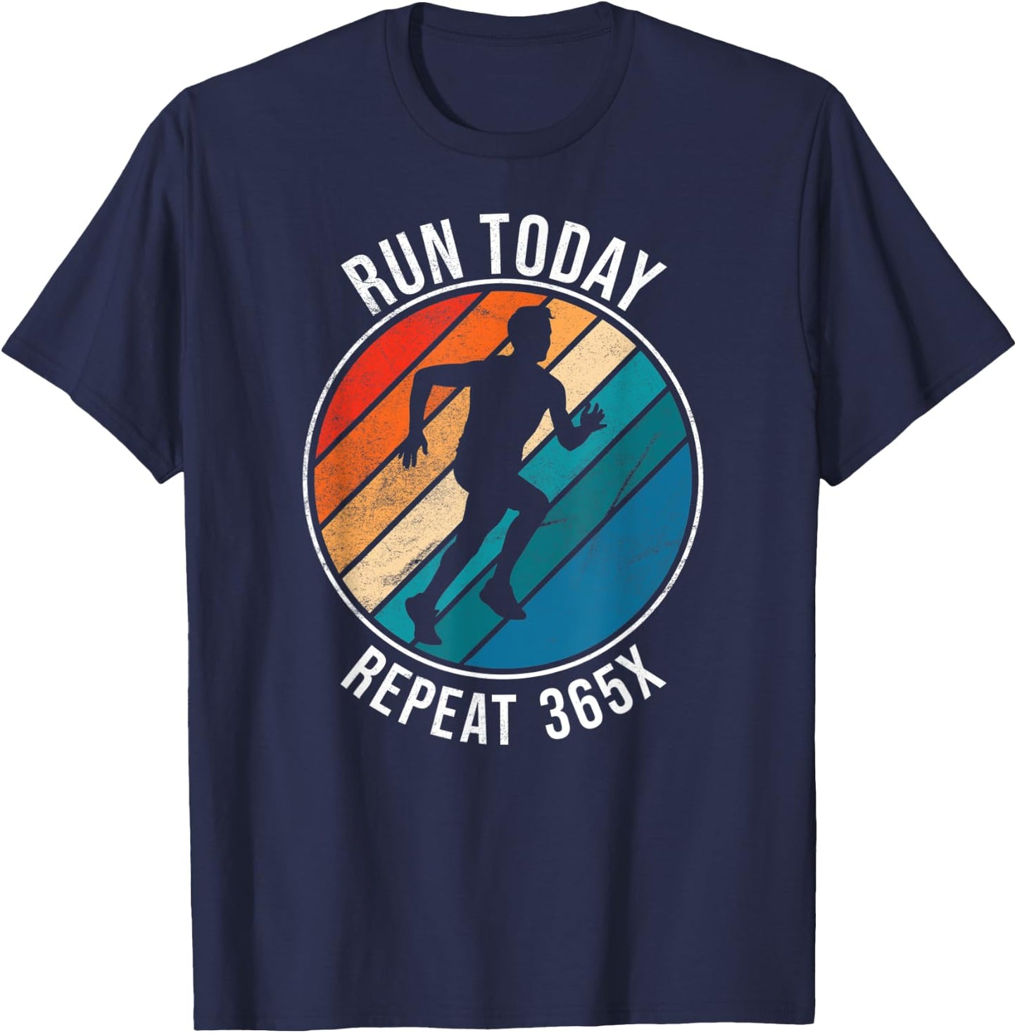 Run Today Repeat 365 - Running Streak Runner T-Shirt - T-Shirt | Navy