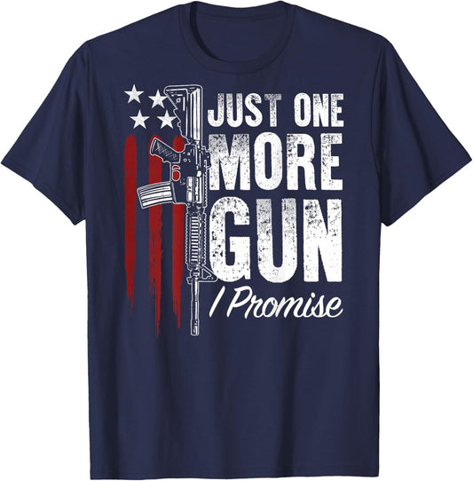 Just One More Gun I Promise Gun Rights American Flag On Back T-Shirt - T-Shirt | Navy
