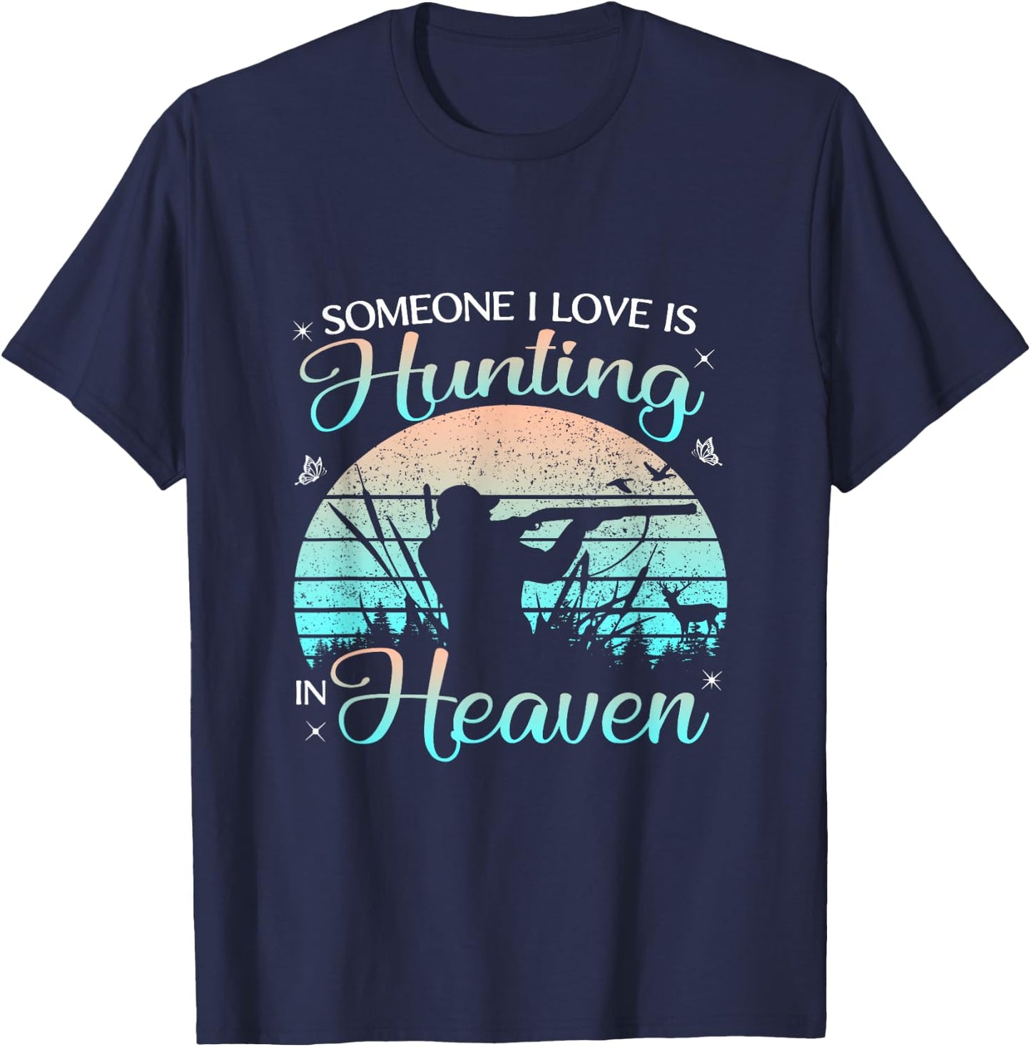 Someone I Love Is Hunting In Heaven Vintage T-Shirt - T-Shirt | Navy
