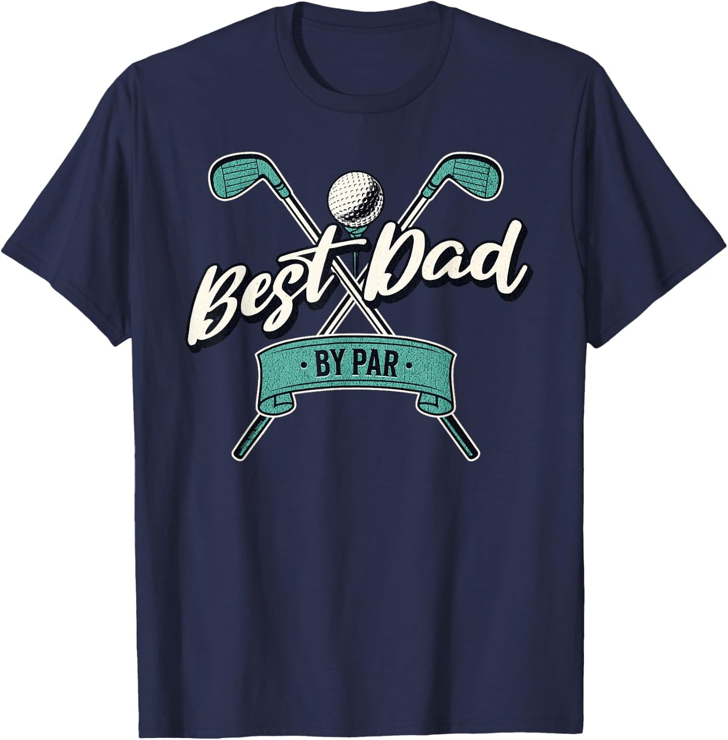 Best Dad by Par Golf Dad Father's Day T-Shirt - T-Shirt | Navy