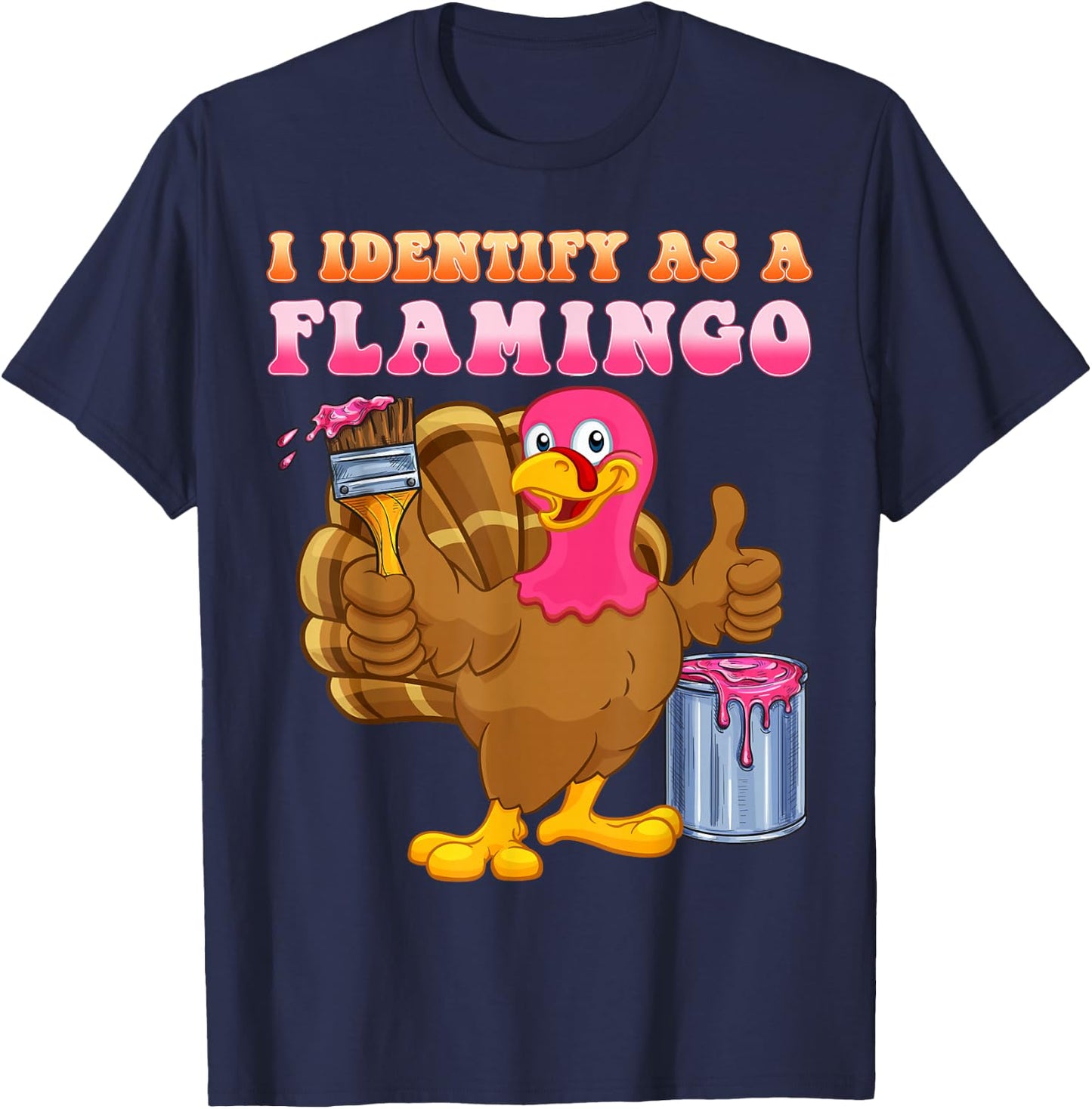 I identify as a flamingo Turkey Funny Thanksgiving T-Shirt - T-Shirt | Navy
