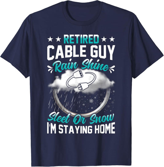 Retired Cable Guy funny retirement gifts for Cable Guy T-Shirt - T-Shirt | Navy