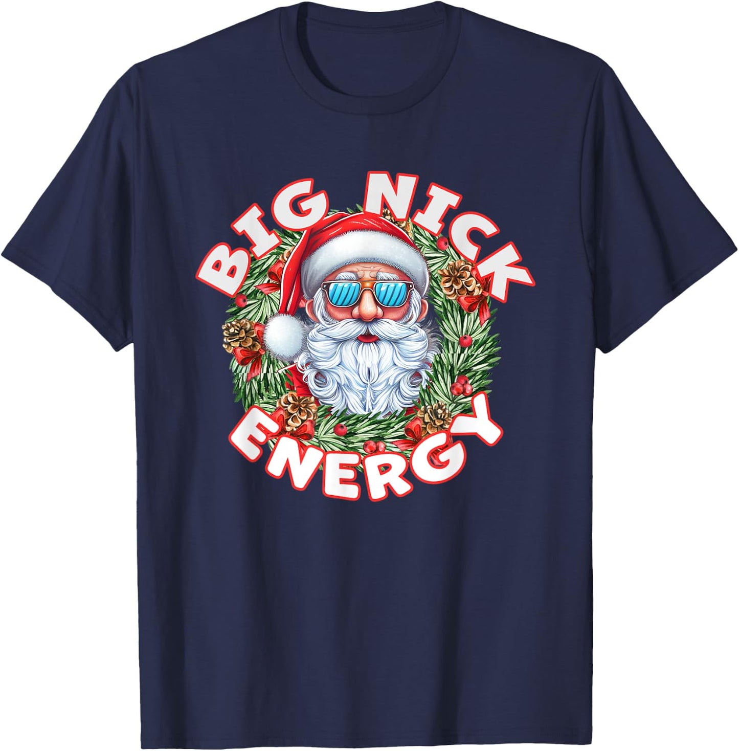 Big Nick Energy Santa Christmas T-Shirt - T-Shirt | Navy