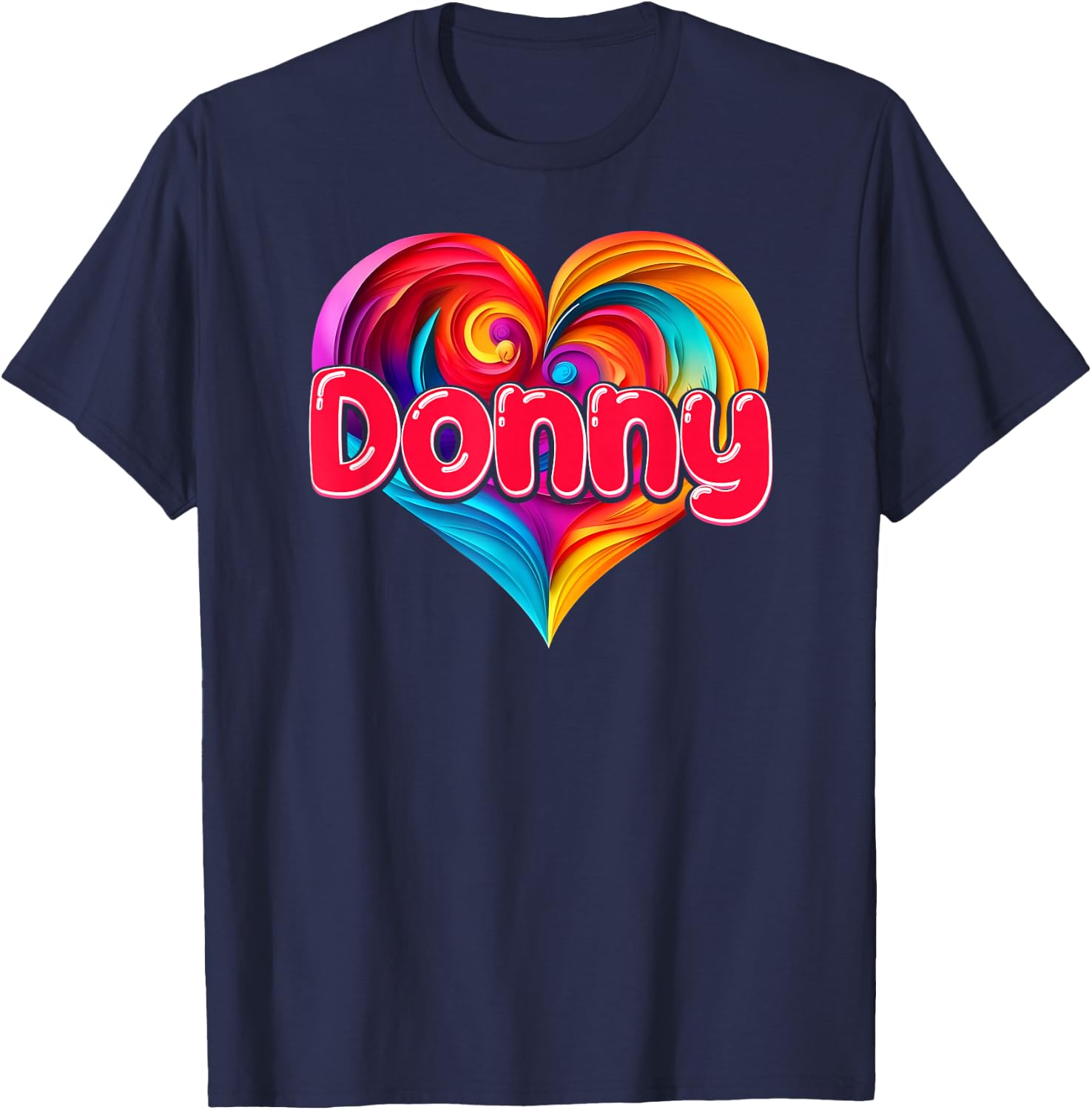 I Heart Love Donny First Name Colorful Named T-Shirt - T-Shirt | Navy