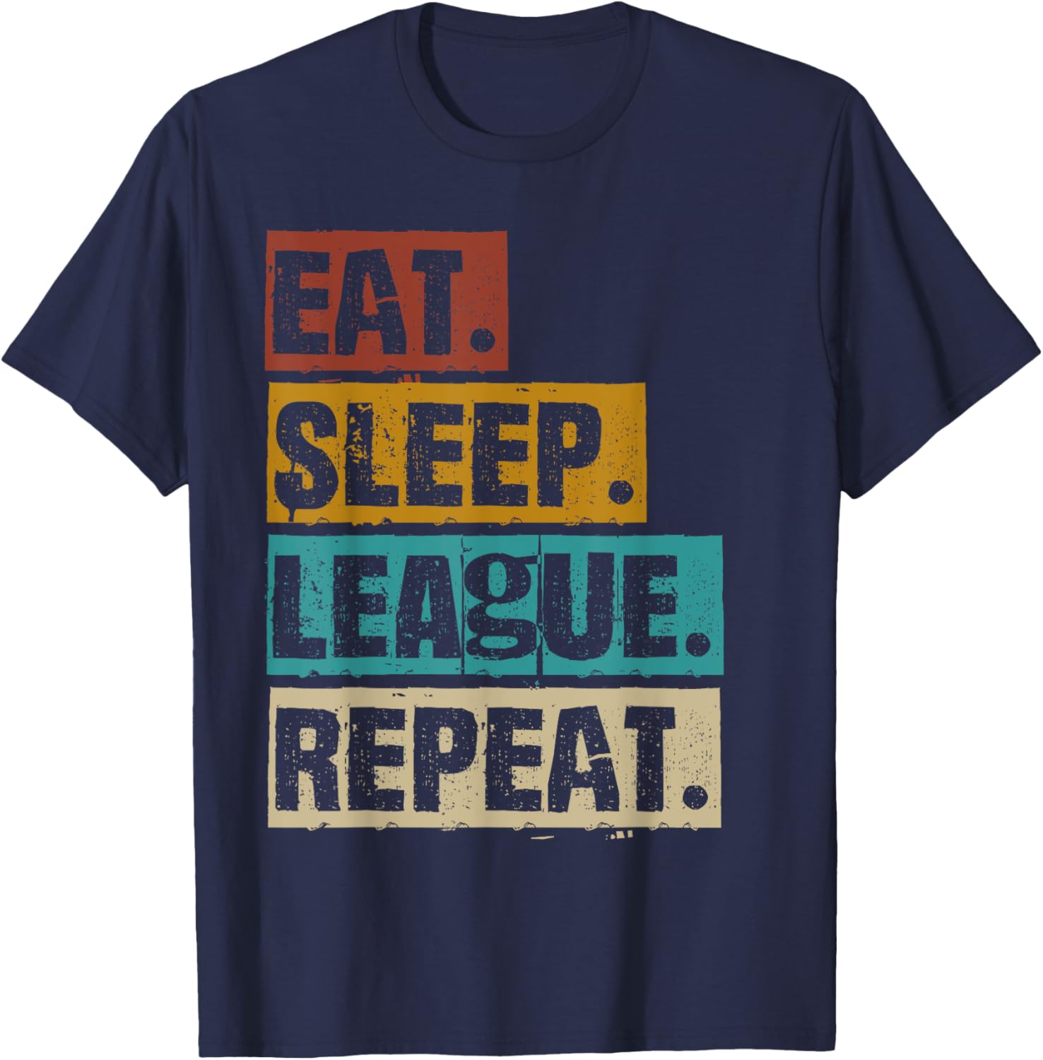 Eat Sleep League Repeat - Vintage Video Gaming Gamer Funny T-Shirt - T-Shirt | Navy