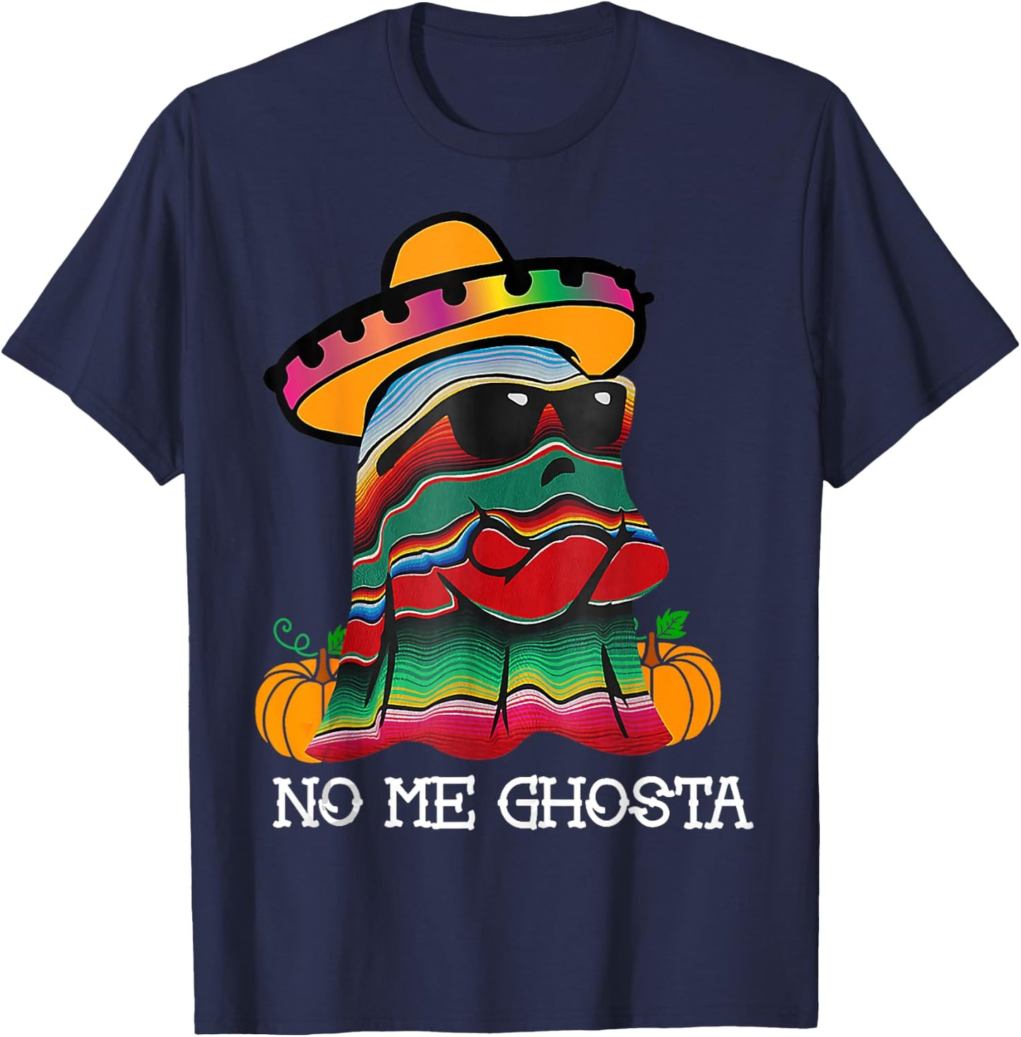No Me Ghosta Funny Mexican Halloween Ghost For Family T-Shirt - T-Shirt | Navy