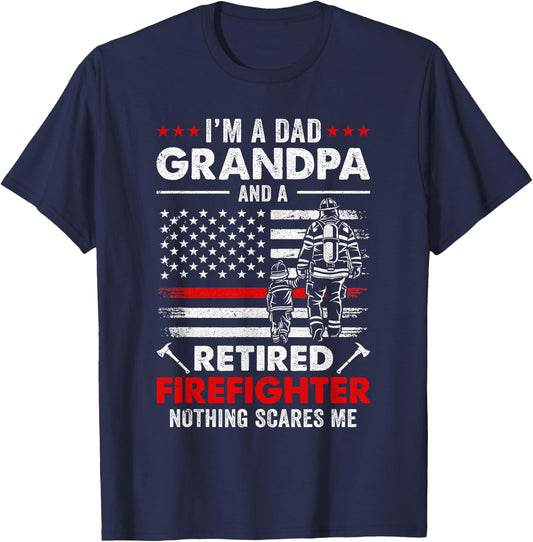 I'm A Dad Grandpa And A Retired Firefighter Father's Day T-Shirt - T-Shirt | Navy