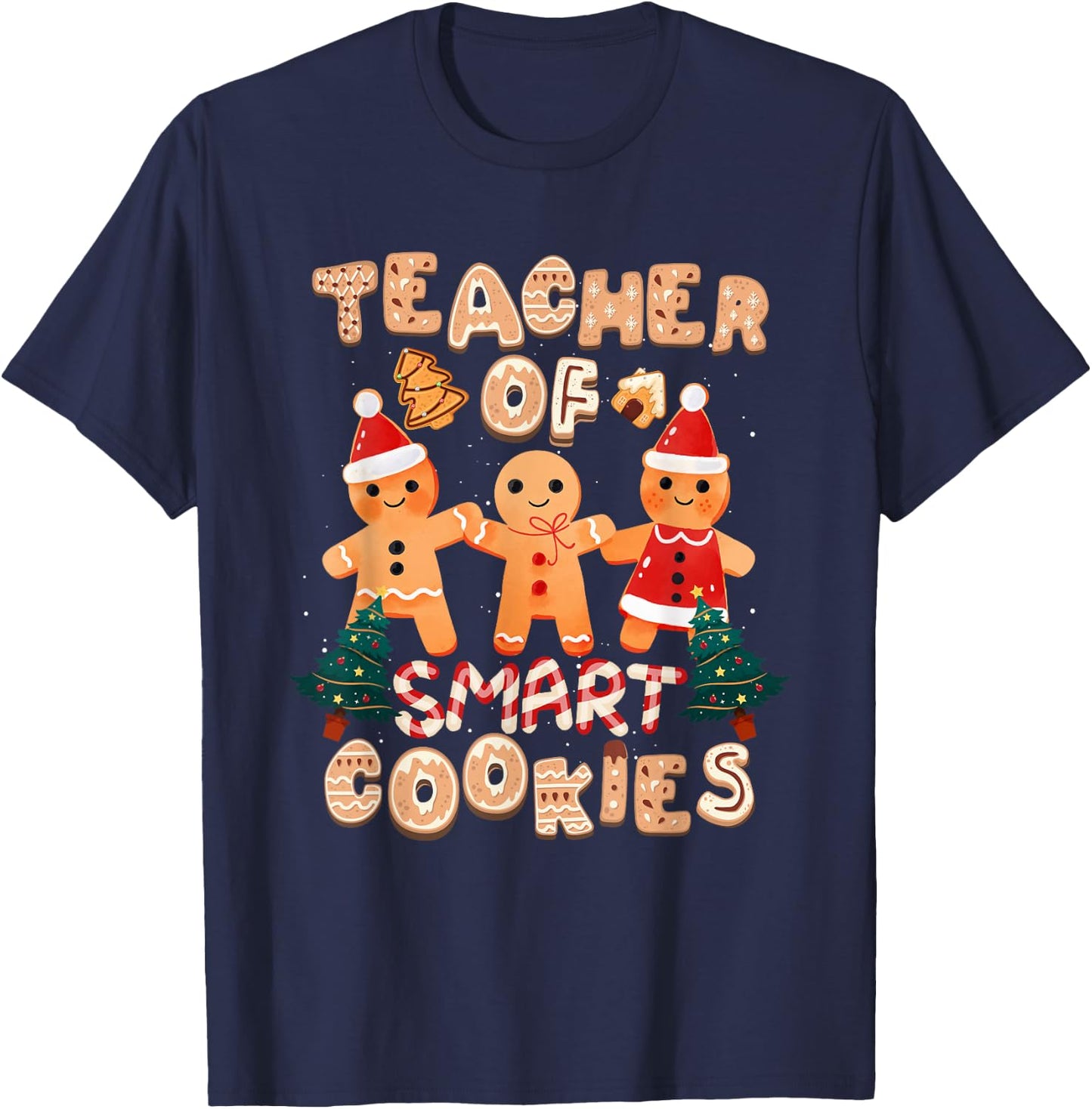 Christmas Teacher Cute Gingerbread Cookies Funny Holiday T-Shirt - T-Shirt | Navy