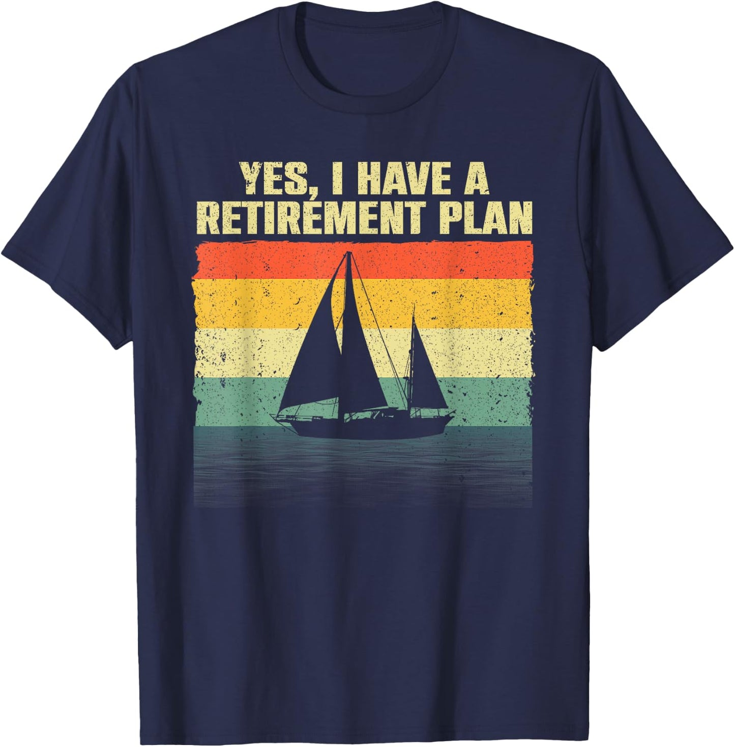 Cool Sailing Women Retirement Plan Boating Sailboat T-Shirt - T-Shirt | Navy