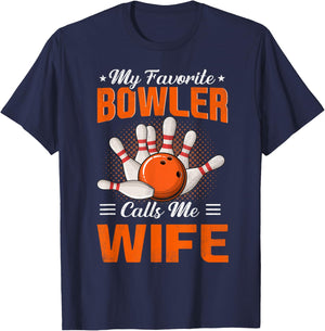 My Favorite Bowler Calls Me Wife Bowling Funny T-Shirt - T-Shirt | Navy