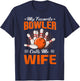 My Favorite Bowler Calls Me Wife Bowling Funny T-Shirt - T-Shirt | Navy