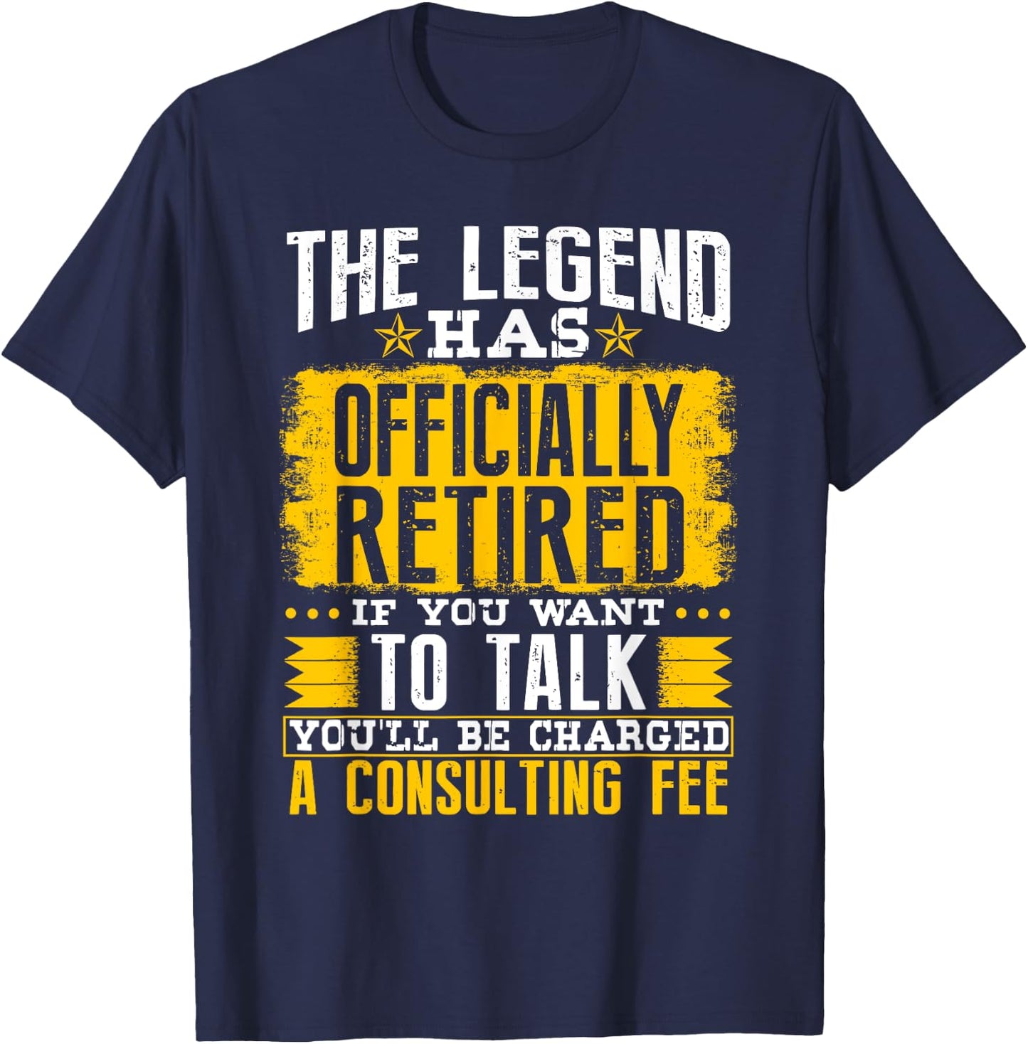 The Legend Has Officially Retired If You Want To Talk T-Shirt - T-Shirt | Navy