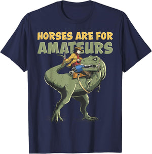 T-Rex Cowboy Rider "Horses Are For Amateurs" Funny Dino T-Shirt - T-Shirt | Navy