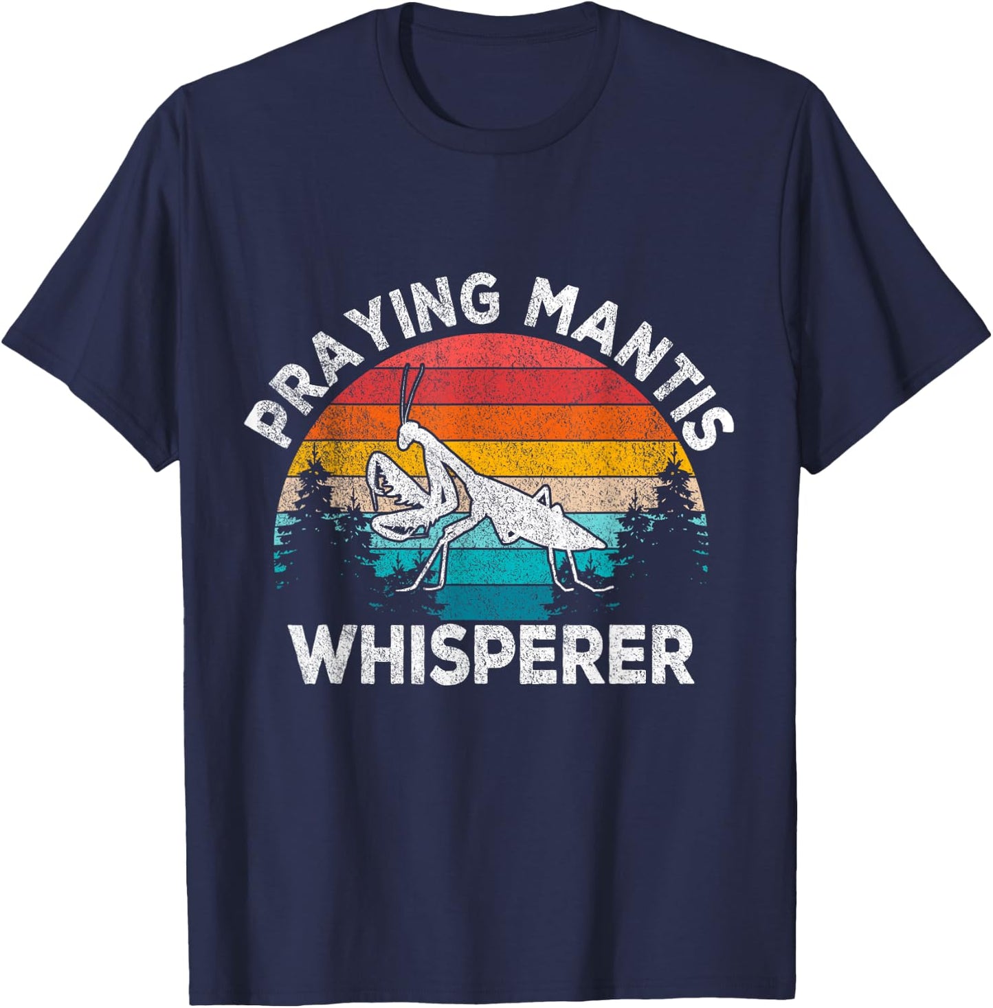 Praying Mantis Whisperer Mantis Lover Funny Mantis Retro T-Shirt - T-Shirt | Navy