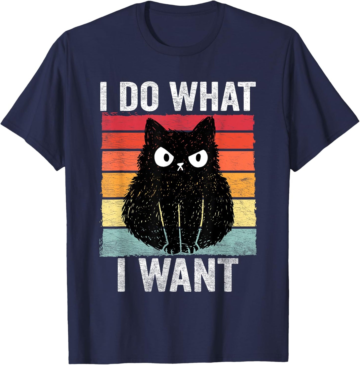 I Do What I Want Vintage Angry Cat Men Women Girls Kids T-Shirt - T-Shirt | Navy