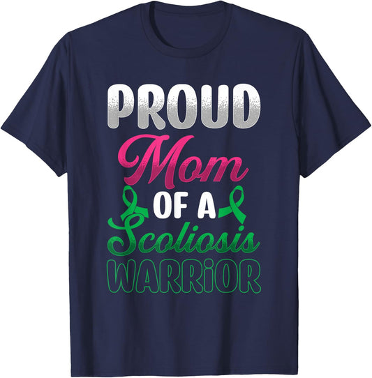 Proud Mom Of Scoliosis Warrior | Spine | Scoliosis Awareness T-Shirt - T-Shirt | Navy