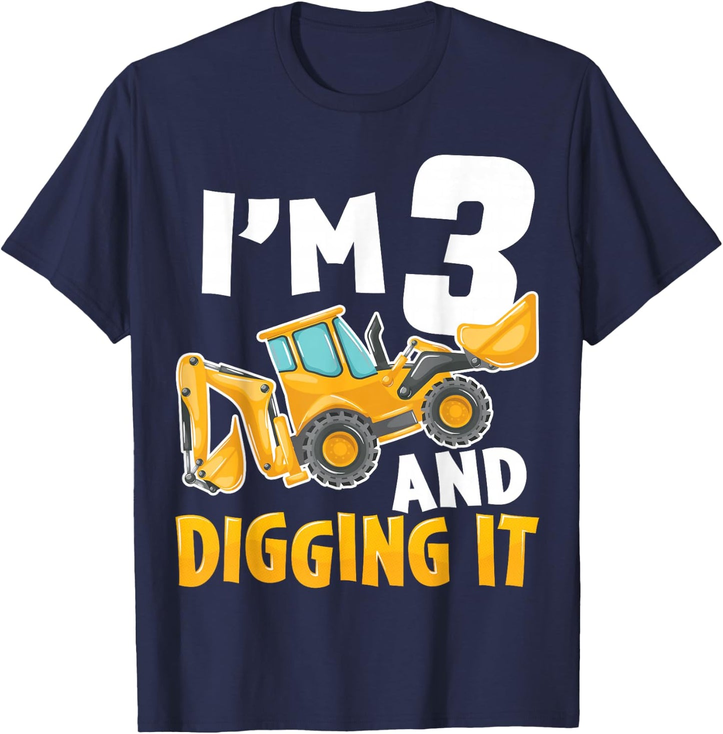 I'm Three 3 Year Old 3rd Birthday Boy Construction Excavator T-Shirt - T-Shirt | Navy