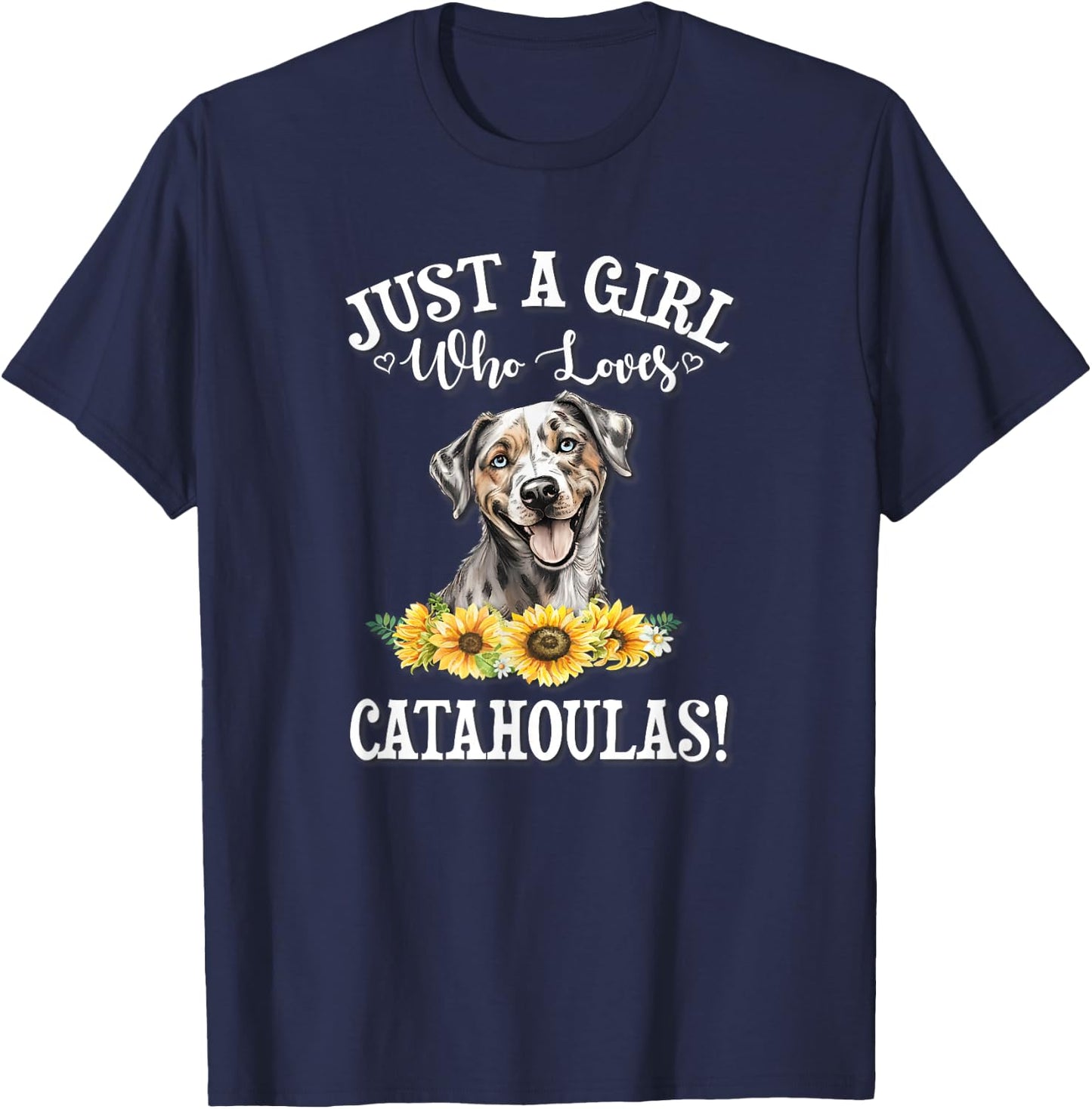 Flowers Just A Girl Who Loves Catahoula Leopard Dogs T-Shirt - T-Shirt | Navy