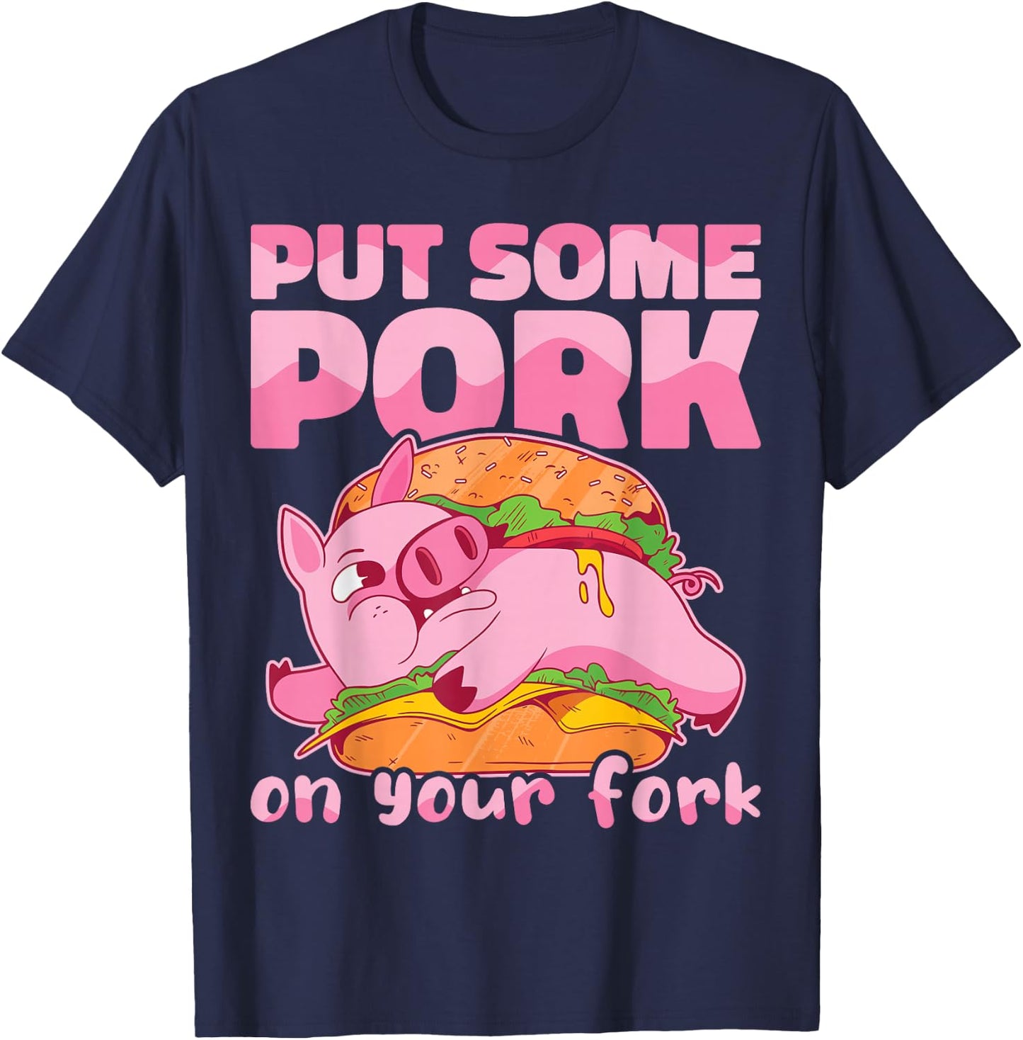 Put Some Pork On Your Fork BBQ Pig Roast Barbecue T-Shirt - T-Shirt | Navy
