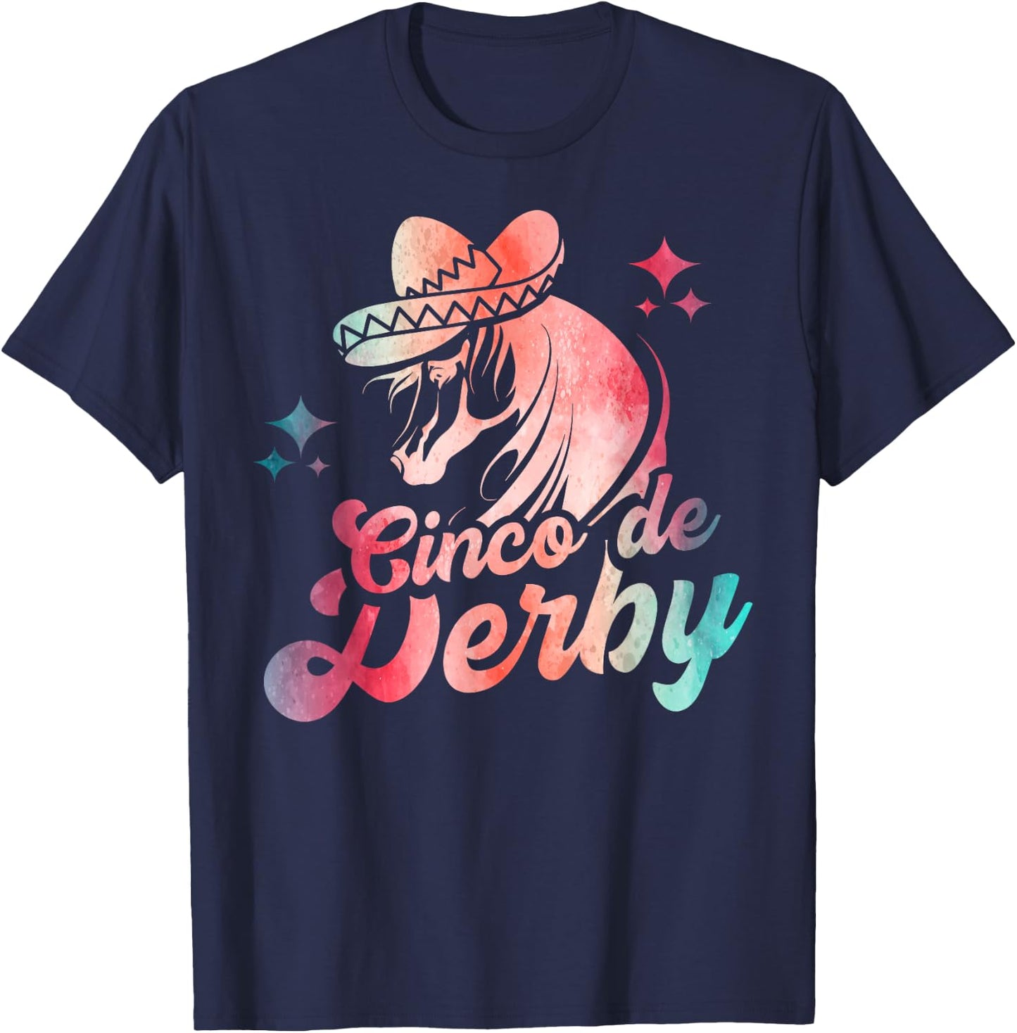 Cinco De Derby | Mexico Cinco De Mayo | Horse Racing T-Shirt - T-Shirt | Navy