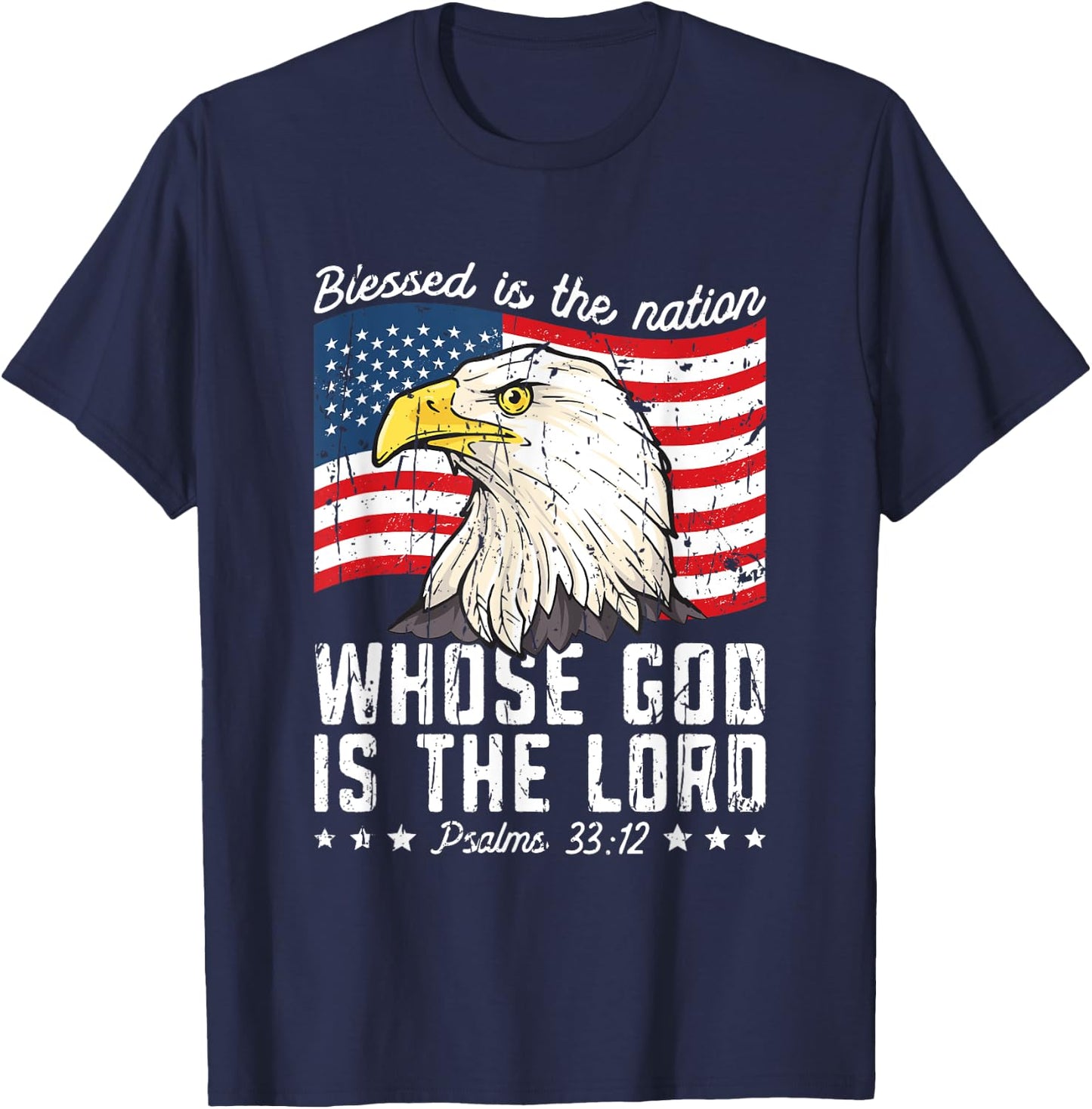 Blessed is the nation whose god is the lord Psalms 33:12 T-Shirt - T-Shirt | Navy